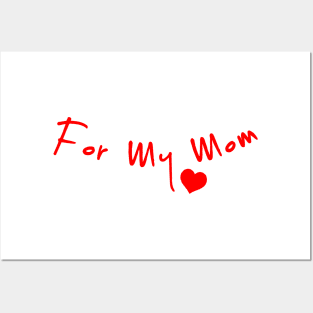 For My Mum Posters and Art